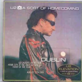 U2 - A Sort Of Homecoming ( 2 CD SET ) ( Dublin , Ireland , August 25th , 2001 + Bonustracks ) front cover