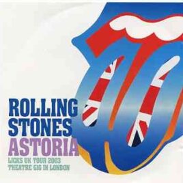 Rolling Stones - Astoria 2003 ( 2 CD SET ) ( Live at the Astoria , London , UK , August 27th , 2003 ) front cover