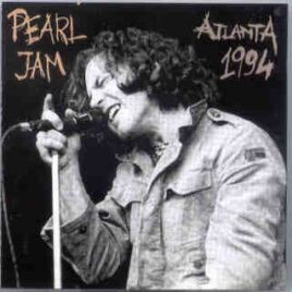 Pearl Jam - Atlanta 1994 ( 2 CD set ) ( Atlanta , Georgia , USA , April 3rd , 1994 ) front cover