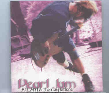 Pearl Jam – Atlanta The Day Before ( KTS ) ( 2 CD set )( Atlanta , Georgia , USA , April 2nd , 1994 ) front cover Pearl Jam - Atlanta The Day Before ( KTS ) ( 2 CD set )( Atlanta , Georgia , USA , April 2nd , 1994 ) front cover