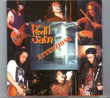 Pearl Jam – Attenzione ( Live in Europe , February 1992 ) front cover Pearl Jam - Attenzione ( Live in Europe , February 1992 ) front cover