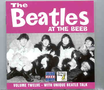 The Beatles – At The Beeb Vol. 12 ( Yellow Dog ) front cover The Beatles - At The Beeb Vol. 12 ( Yellow Dog ) front cover