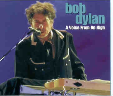 Bob Dylan – A Voice From On High ( 3 CD set ) ( A PERFECT Selection of RARE 2002 Performances ) front cover Bob Dylan - A Voice From On High ( 3 CD set ) ( A PERFECT Selection of RARE 2002 Performances ) front cover