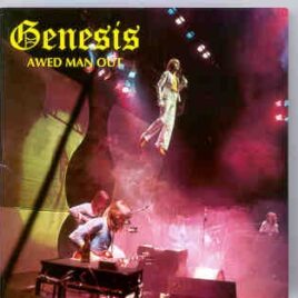 P. Gabriel  /  GENESIS  /  P. Collins - Awed Man Out ( Empire Pool , Wembley , London , April 15th , 1975 ) front cover