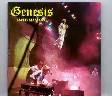 P. Gabriel / GENESIS / P. Collins – Awed Man Out ( Empire Pool , Wembley , London , April 15th , 1975 ) front cover P. Gabriel / GENESIS / P. Collins - Awed Man Out ( Empire Pool , Wembley , London , April 15th , 1975 ) front cover