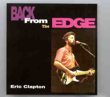 Eric Clapton – Back From The Edge ( Stadthalle , Bremen , 3/20/83 ) ( 2 CD set ) ( Silver Rarities ) front cover Eric Clapton - Back From The Edge ( Stadthalle , Bremen , 3/20/83 ) ( 2 CD set ) ( Silver Rarities ) front cover
