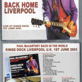 Paul McCartney - Back Home Liverpool ( 3 cd set )( Piccadilly Circus ) ( Kings Dock , UK , June 1st , 2003 )