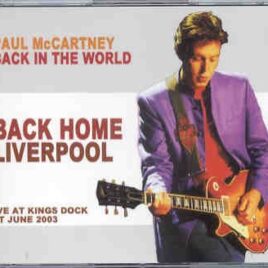 Paul McCartney - Back Home Liverpool ( 3 CD set )( Piccadilly Circus ) ( Kings Dock , UK , June 1st , 2003 ) front cover