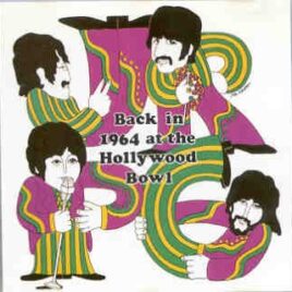 The Beatles - Back In 1964 At The Hollywood Bowl ( Lemon Records ) front cover
