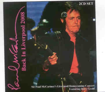 Paul McCartney – Back in Liverpool ( 2 CD SET )( Anfield Stadium , June 1st , 2008 ) front cover Paul McCartney - Back in Liverpool ( 2 CD SET )( Anfield Stadium , June 1st , 2008 ) front cover