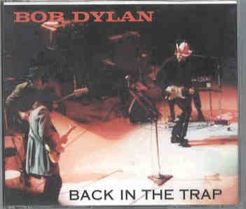 Bob Dylan – Back In The Trap ( 4 CD set ) ( Wolftrap , Vienna , VA , August 23rg & 24th , 1997 ) front cover Bob Dylan - Back In The Trap ( 4 CD set ) ( Wolftrap , Vienna , VA , August 23rg & 24th , 1997 ) front cover
