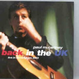 Paul McCartney - Back in The UK ( 2 CD set ) ( Birmingham National Indoor Arena , UK ,  April 14th , 2003 )( Now Disc ) front cover