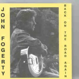 Creedence Clearwater Revival / John Fogerty - Back On The Road Again ( John Fogerty at Roskilde 97 + Bonustracks ) front cover