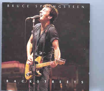 Bruce Springsteen – Backstreets ( 2 CD SET )( LIVE at the Roxy , Los Angeles , October 17th , 1975 ) ( Chapter One ) front cover Bruce Springsteen - Backstreets ( 2 CD SET )( LIVE at the Roxy , Los Angeles , October 17th , 1975 ) ( Chapter One ) front cover