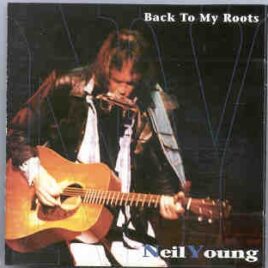 Neil Young / CSNY - Back To My Roots ( KTS ) ( Ed Sullivan Theatre , New York , USA , December , 1992 ) front cover
