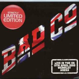 Bad Company - Live In The UK April 11th , 2010  ( 2 CD SET ) ( Wembley Arena )