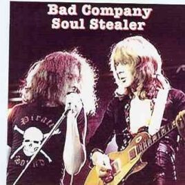 Bad Company - Soul Stealer ( Live in Boston , NA , USA , September 10th , 1974 ) front cover