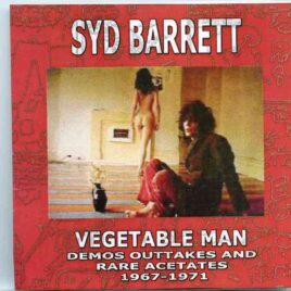 Syd Barrett - Vegetable Man ( Demos Outtakes And Rare Acetates 1967 - 1961 ) front cover