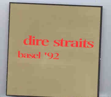 Dire Straits – Basel ’92 ( Living Legend ) ( Live In Basel , Switzerland , June 28th , 1992 ) front cover Dire Straits - Basel '92 ( Living Legend ) ( Live In Basel , Switzerland , June 28th , 1992 ) front cover