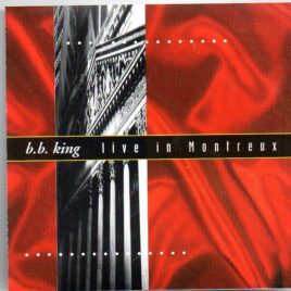 B.B.King  - Live in Montreaux  ( Live At The Casino , Montreaux , Switzerland , July 15th , 1993 ) ( Swingin' Pig ) front cover