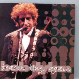 Bob Dylan - Beacon Blues Again ( Live At Beacon Theater , NY , USA , Oct '89 ) front cover