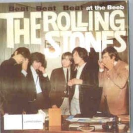 Rolling Stones - Beat , Beat , Beat at The Beeb ( 2 CD set ) ( Invassion Unlimited ) ( Radio Sessions for BBC ) front cover