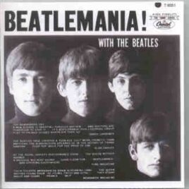 The Beatles - Beatlemania ! With The Beatles ( Canadian Capitol Release ) ( STEREO ) front cover