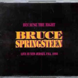 Bruce Springsteen - Because The Night ( 3 CD SET ) ( New Jersey , USA , 1993 ) front cover