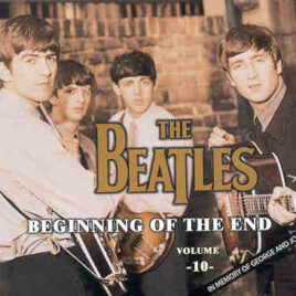 The Beatles - Beginning Of The End Vol. 10 ( 2 CD SET )