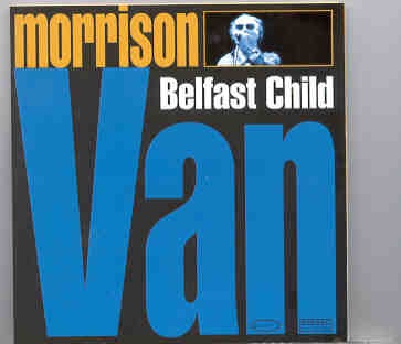 Van Morrison – Belfast Child ( Waterfront Hall , Belfast , Ireland , Feb 2 & 3 , 1997 ) front cover Van Morrison - Belfast Child ( Waterfront Hall , Belfast , Ireland , Feb 2 & 3 , 1997 ) front cover