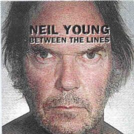 Neil Young / CSNY - Between The Lines ( 2 CD set ) ( Camden , NJ , USA , August 9th , 2000 plus Bonustracks ) front cover