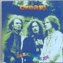 Jack Bruce - Big Black Loading Zone ( CREAM at Oakdale Music Theatre , Wallingford , CT , June 15th , 1968 ) front cover