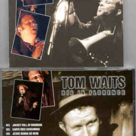 Tom Waits - Big In Florence ( Live at Teatro Comunale , Florence , Italy , July 24th , 1999 )