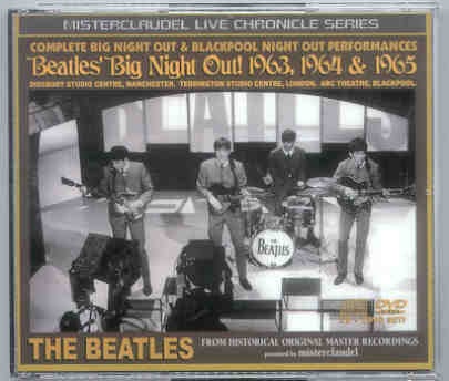 The Beatles – Big Night Out 1963 , 1964 & 1965 ( 1 CD / 2 DVD Set ) ( Misterclaudel ) front cover The Beatles - Big Night Out 1963 , 1964 & 1965 ( 1 CD / 2 DVD Set ) ( Misterclaudel ) front cover