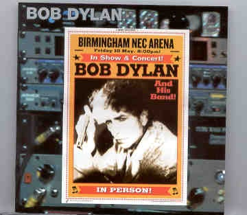 Bob Dylan – Birmingham 2002 ( 2 CD SET ) ( NEC Arena , Birmingham , England , Friday May 10th , 2002 ) front cover Bob Dylan - Birmingham 2002 ( 2 CD SET ) ( NEC Arena , Birmingham , England , Friday May 10th , 2002 ) front cover