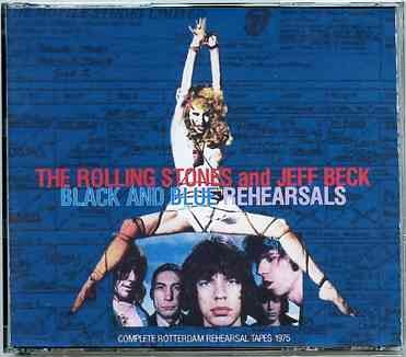 Rolling Stones – Black And Blue Rehearsals ( 4 CD SET ) ( With Jeff Beck , Complete Rotterdam Rehearsal Tapes 1975 ) front cover Rolling Stones - Black And Blue Rehearsals ( 4 CD SET ) ( With Jeff Beck , Complete Rotterdam Rehearsal Tapes 1975 ) front cover