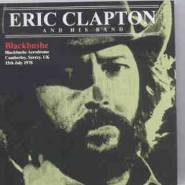 Eric Clapton - Blackbushe ( 2 CD SET ) ( Beano ) ( Blackbushe Aerodrome , Camberley , Surrey , England , July 15th , 1978 ) front cover