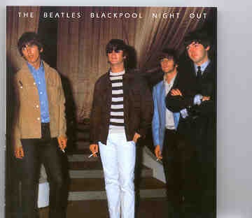 The Beatles – Blackpool Night Out front cover The Beatles - Blackpool Night Out front cover