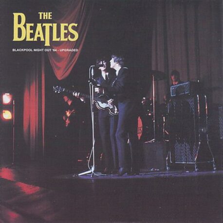 The Beatles - Blackpool Night Out 64 Upgraded ( 2 CD SET ) ( 2011 Unicorn )