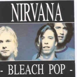 Nirvana - Bleach Pop ( Live In Genk , Belgium , 1991 ) front cover