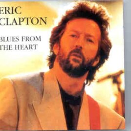Eric Clapton - Blues From The Heart ( 2 CD set ) ( Fillmore West , California , November 1994 ) front cover