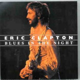 Eric Clapton - Blues In The Night ( 2 CD SET ) ( Koseinenkin Hall , Osaka , Japan , November 6th , 1974 ) front cover