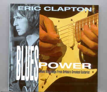 Eric Clapton – Blues Power ( Early – Mid 60’s ) front cover Eric Clapton - Blues Power ( Early - Mid 60's ) front cover