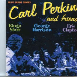 Carl Perkins - Blue Suede Shoes ( With George Harrison , Eric Clapton ( London Limehouse Studios 1985 ) front cover