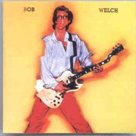 Bob Welch - Bob Welch   ( Album on CD ) front cover