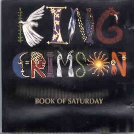 King Crimson - Book Of Saturday ( Amsterdam , Netherlands , Autumn 1974 ) ( Flashback ) front cover