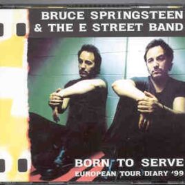 Bruce Springsteen - Born To Serve ( 3 CD set ) ( Wuhlheide , Berlin , Germany , May 30th , 1999 ) front cover