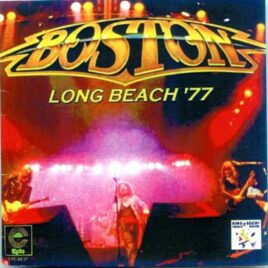 Boston - Long Beach 1977 ( Long Beach Arena , Long Beach , California , USA , March 19th , 1977 ) front cover