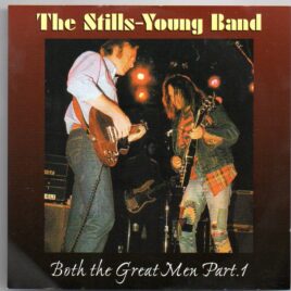 Neil Young / CSNY - Both The Great Men Pt.1 ( Stills-Young Band ) ( Boston Garden , Boston , MA , June 28th 1976 ) front cover