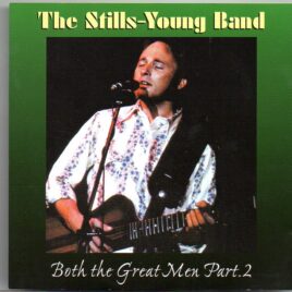 Neil Young / CSNY - Both The Great Men Pt.2 ( Stills-Young Band )( Civic Center , Springfield , Ma , June 27th , 1976 ) front cover